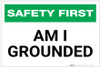 Safety First: Am I Grounded - Electrical Safety - Label Safety First: Am I Grounded - Electrical Safety - Label