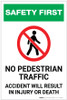 Safety First: No Pedestrian Traffic - Accident Will Result in Injury of Death - Label Safety First: No Pedestrian Traffic - Accident Will Result in Injury of Death - Label
