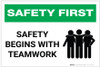 Safety First: Safety Begins with Teamwork - Label Safety First: Safety Begins with Teamwork - Label
