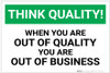 Think Quality: Out of Quality Out of Business - Label