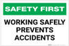 Safety First: Working Safely Prevents Accidents - Label