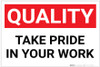Quality: Take Pride in Your Work - Label Quality: Take Pride in Your Work - Label