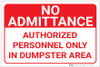 No Admittance: Authorized Personnel Only In Dumpster Area Landscape - Label