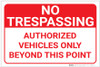 No Trespassing: Authorized Vehicles Only Beyond This Point Landscape - Label