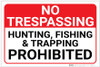 No Trespassing: Hunting Fishing Trapping Prohibited Landscape - Label No Trespassing: Hunting Fishing Trapping Prohibited Landscape - Label