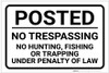 Posted: No Trespassing No Hunting Fishing Or Trapping Landscape - Label Posted: No Trespassing No Hunting Fishing Or Trapping Landscape - Label