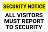 Security Notice: All Visitors Must Report To Security Landscape - Label Security Notice: All Visitors Must Report To Security Landscape - Label