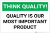 Think Quality! Quality is Our Most Important Product - Label Think Quality! Quality is Our Most Important Product - Label