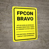 FPCON BRAVO - Wall Sign FPCON BRAVO - Wall Sign