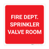 Fire Dept. Sprinkler Valve Room - Wall Sign Fire Dept. Sprinkler Valve Room - Wall Sign