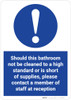 Please Contact Member of Staff if Bathroom Not Cleaned to High Standard - Wall Sign