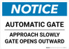 Notice: Automatic Gate Approach Slowly Gate Opens Outward Landscape Notice: Automatic Gate Approach Slowly Gate Opens Outward Landscape