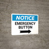 Notice: Emergency Button Landscape with Right Arrow