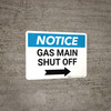 Notice: Gas Main Shut Off with Right Arrow Landscape