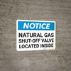 Notice: Natural Gas - Shut-Off Valve Located Inside Landscape Notice: Natural Gas - Shut-Off Valve Located Inside Landscape