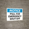 Notice: Pull For Emergency Shut Off Landscape Notice: Pull For Emergency Shut Off Landscape