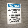 Notice: Private Automatic Gate Approach Slowly Gate Opens Outward Portrait Notice: Private Automatic Gate Approach Slowly Gate Opens Outward Portrait
