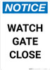 Notice: Watch Gate Close Portrait