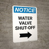 Notice: Water Valve Shut-Off with Right Arrow Portrait Notice: Water Valve Shut-Off with Right Arrow Portrait