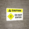 Caution: Exit Only - Do Not Enter Landscape Caution: Exit Only - Do Not Enter Landscape