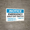 Notice: Emergency Shut-Off Switch - Police/Fire/Rescue 911 Landscape Notice: Emergency Shut-Off Switch - Police/Fire/Rescue 911 Landscape