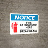 Notice: Fire Extinguisher Here - Break Glass Landscape