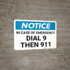 Notice: In Case Of Emergency Dial 9 Then 911 Landscape