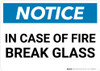 Notice: In Case Of Fire Break Glass Landscape Notice: In Case Of Fire Break Glass Landscape