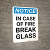 Notice: In Case Of Fire Break Glass Portrait
