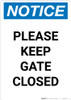 Notice: Please Keep Gate Closed Portrait Notice: Please Keep Gate Closed Portrait