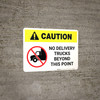 Caution: No Delivery Trucks Beyond This Point with Icon Landscape