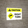 Caution: Right Turn with Icon Landscape