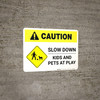 Caution: Slow Down - Kids and Pets At Play with Icon Landscape