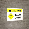 Caution: Speed Bump - Slow Down with Icon Landscape