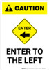 Caution: Enter To The Left with Icon Portrait