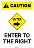 Caution: Enter To The Right with Icon Portrait