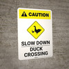 Caution: Slow Down - Duck Crossing with Icon Portrait