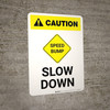 Caution: Speed Bump - Slow Down with Icon Portrait Caution: Speed Bump - Slow Down with Icon Portrait