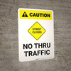 Caution: Street Closed - No Thru Traffic with Icon Portrait