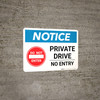 Notice: Private Drive - No Entry Landscape Notice: Private Drive - No Entry Landscape