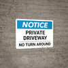 Notice: Private Driveway - No Turn Around Landscape Notice: Private Driveway - No Turn Around Landscape