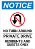 Notice: No Turn Around - Private Drive - Residents and Guests Only with Icon Portrait Notice: No Turn Around - Private Drive - Residents and Guests Only with Icon Portrait