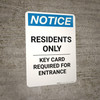 Notice: Residents Only - Key Card Required For Entrance Portrait
