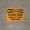 Warning: Flood Zone - Park At Your Own Risk Landscape Warning: Flood Zone - Park At Your Own Risk Landscape