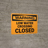 Warning: Low Water Crossing Closed Landscape