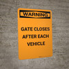 Warning: Gate Closes After Each Vehicle Portrait Warning: Gate Closes After Each Vehicle Portrait