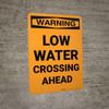 Warning: Low Water Crossing Ahead Portrait