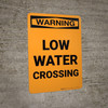 Warning: Low Water Crossing Portrait