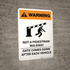 Warning: Not a Pedestrian Walkway, Gate Comes Down after Each Vehicle Portrait Warning: Not a Pedestrian Walkway, Gate Comes Down after Each Vehicle Portrait