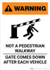 Warning: Not a Pedestrian Walkway, Gate Comes Down after Each Vehicle Portrait Warning: Not a Pedestrian Walkway, Gate Comes Down after Each Vehicle Portrait
